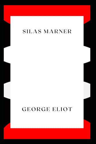Silas Marner: A Tale of Redemption von Independently published